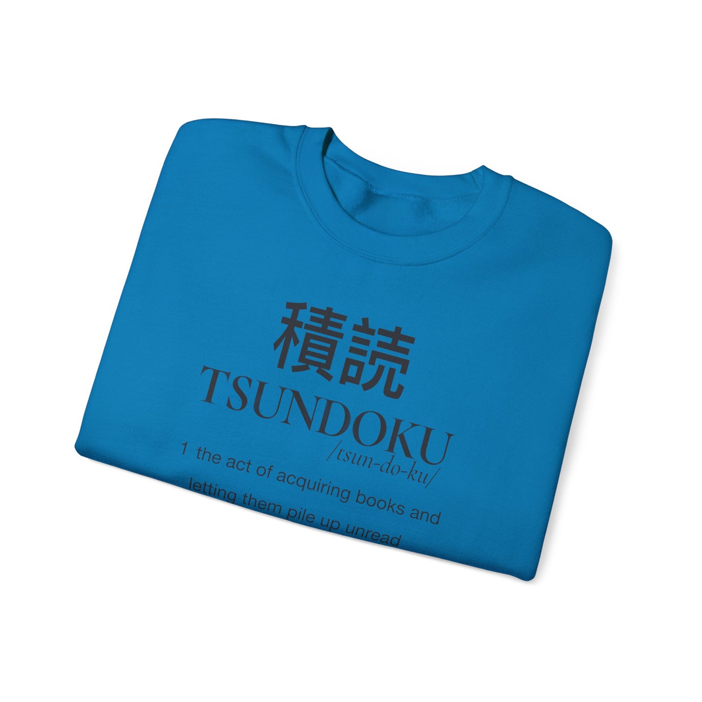 Tsundoku Sweatshirt | Japanese Reader Definition Crewneck