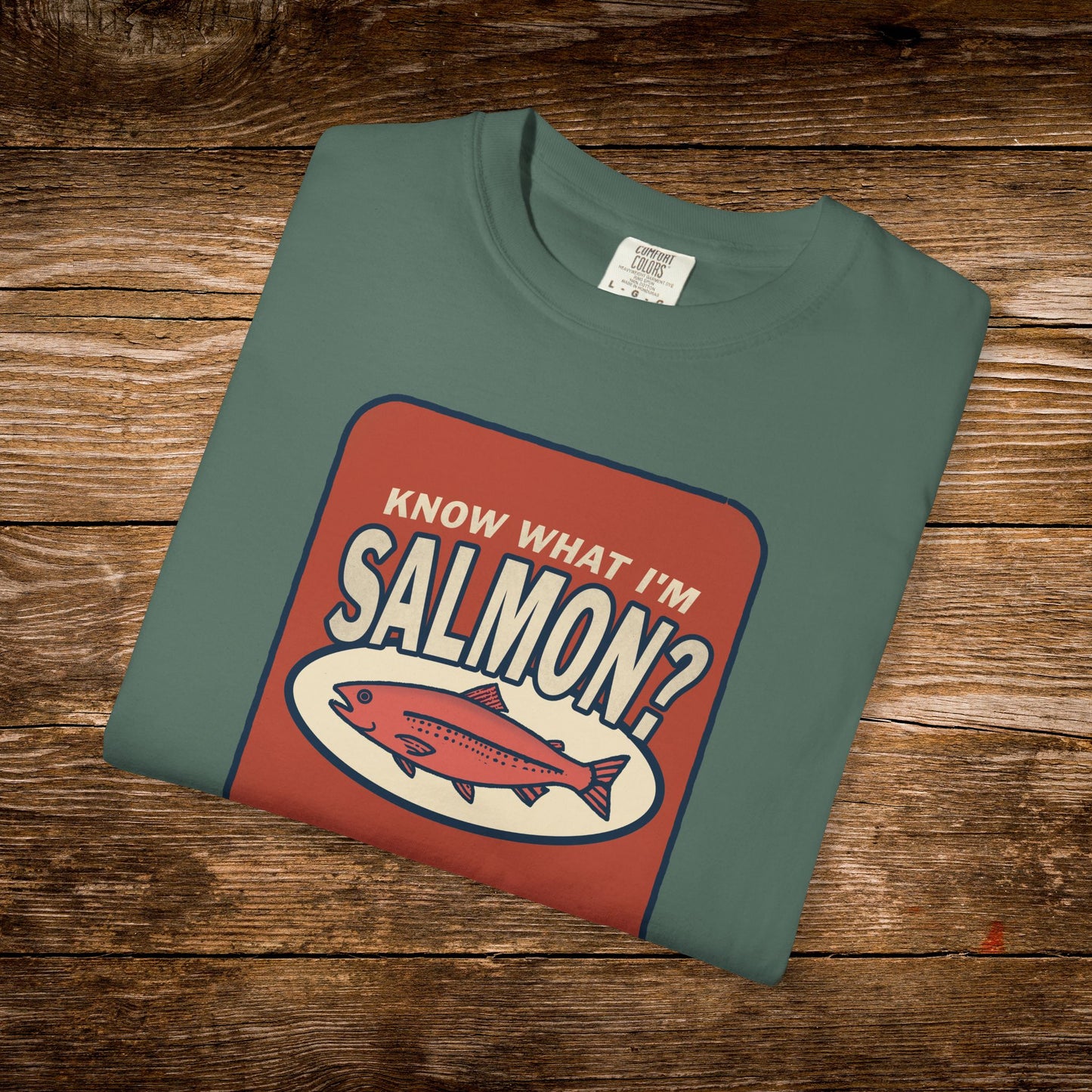 Know What I'm Salmon? Shirt | Funny Fish Pun Tee