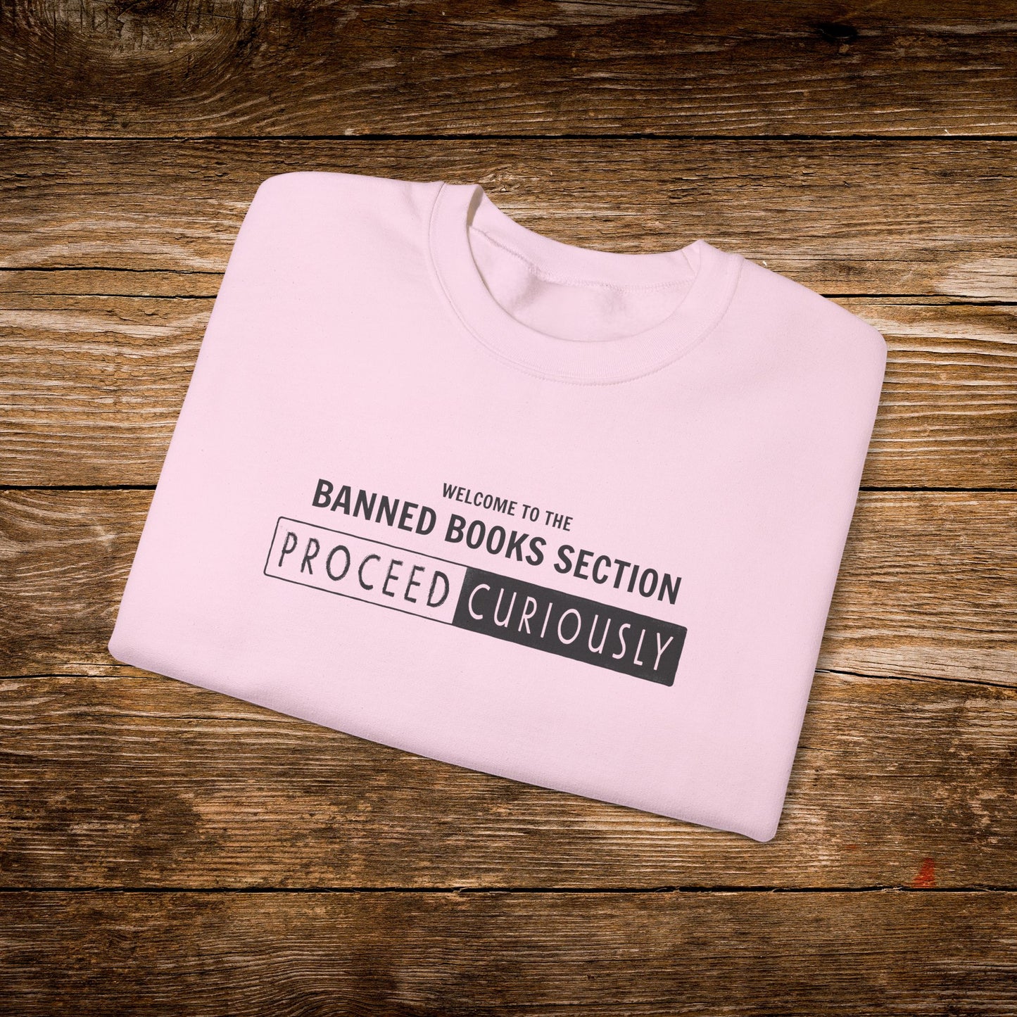 Proceed Curiously Sweatshirt | Banned Books Section Crewneck