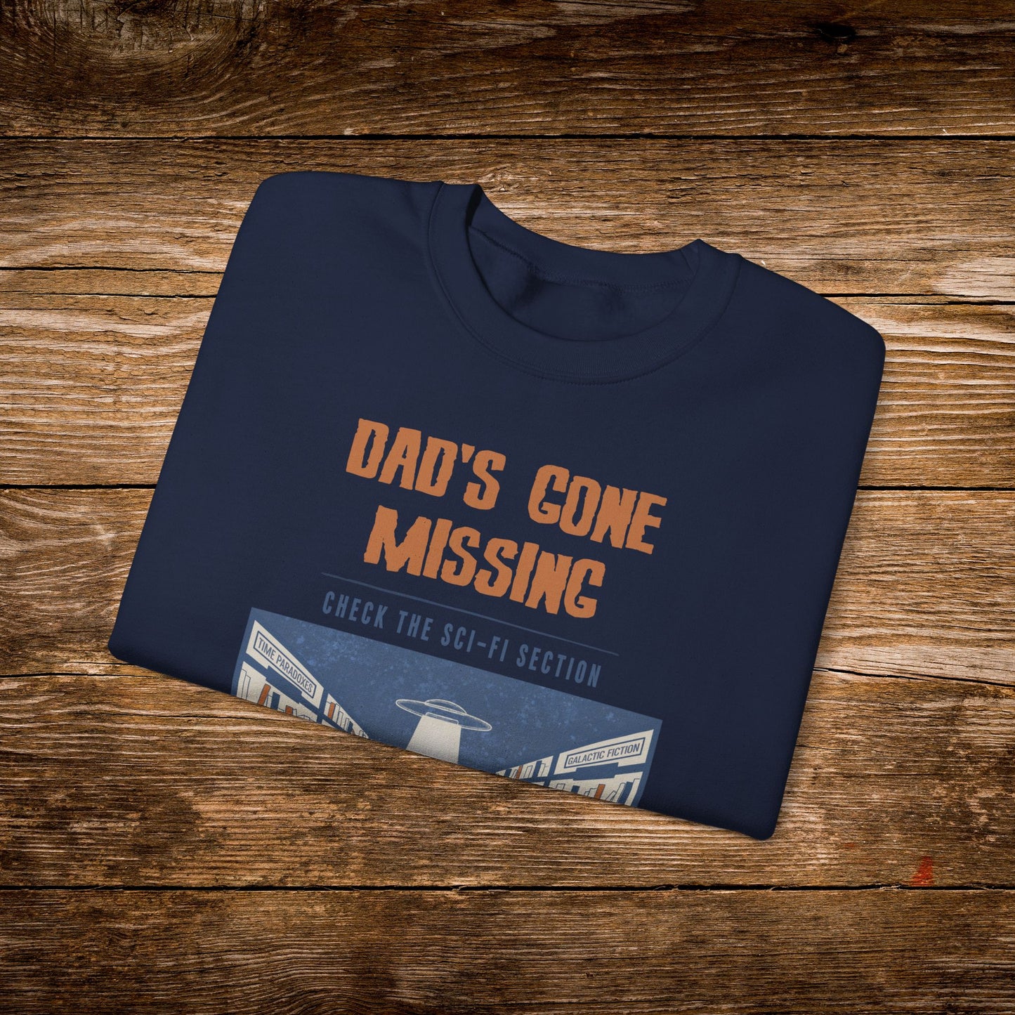 Dad’s Gone Missing Sweatshirt | Retro Science Fiction Crewneck