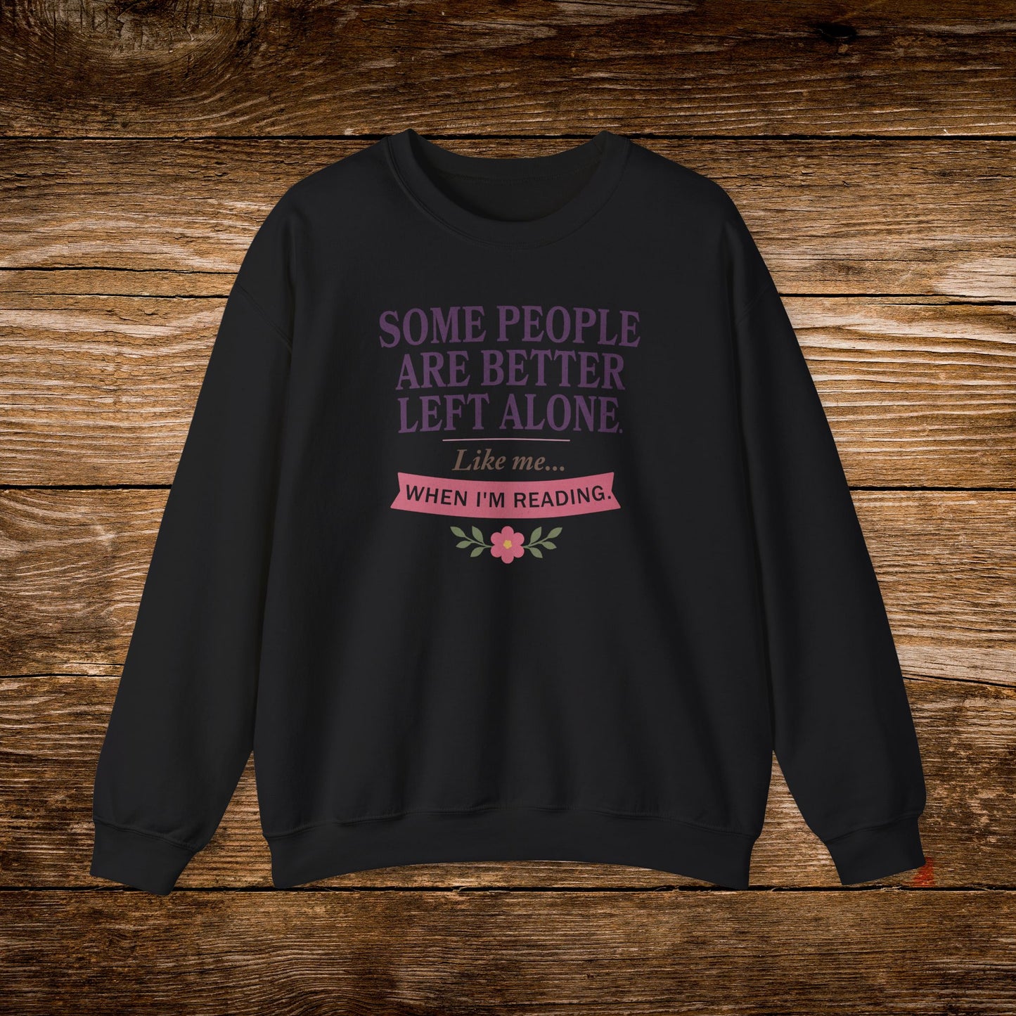 Better Left Alone When Reading Sweatshirt | Vintage Reader Crewneck
