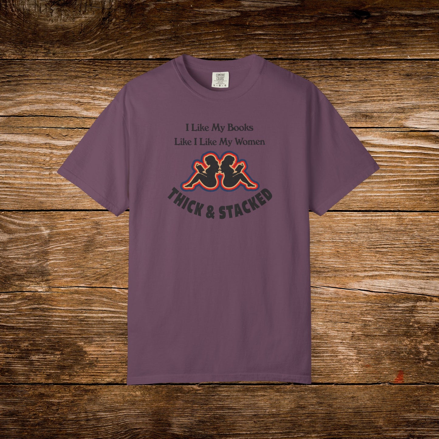 Thick & Stacked Shirt | Funny Romance Reader Tee