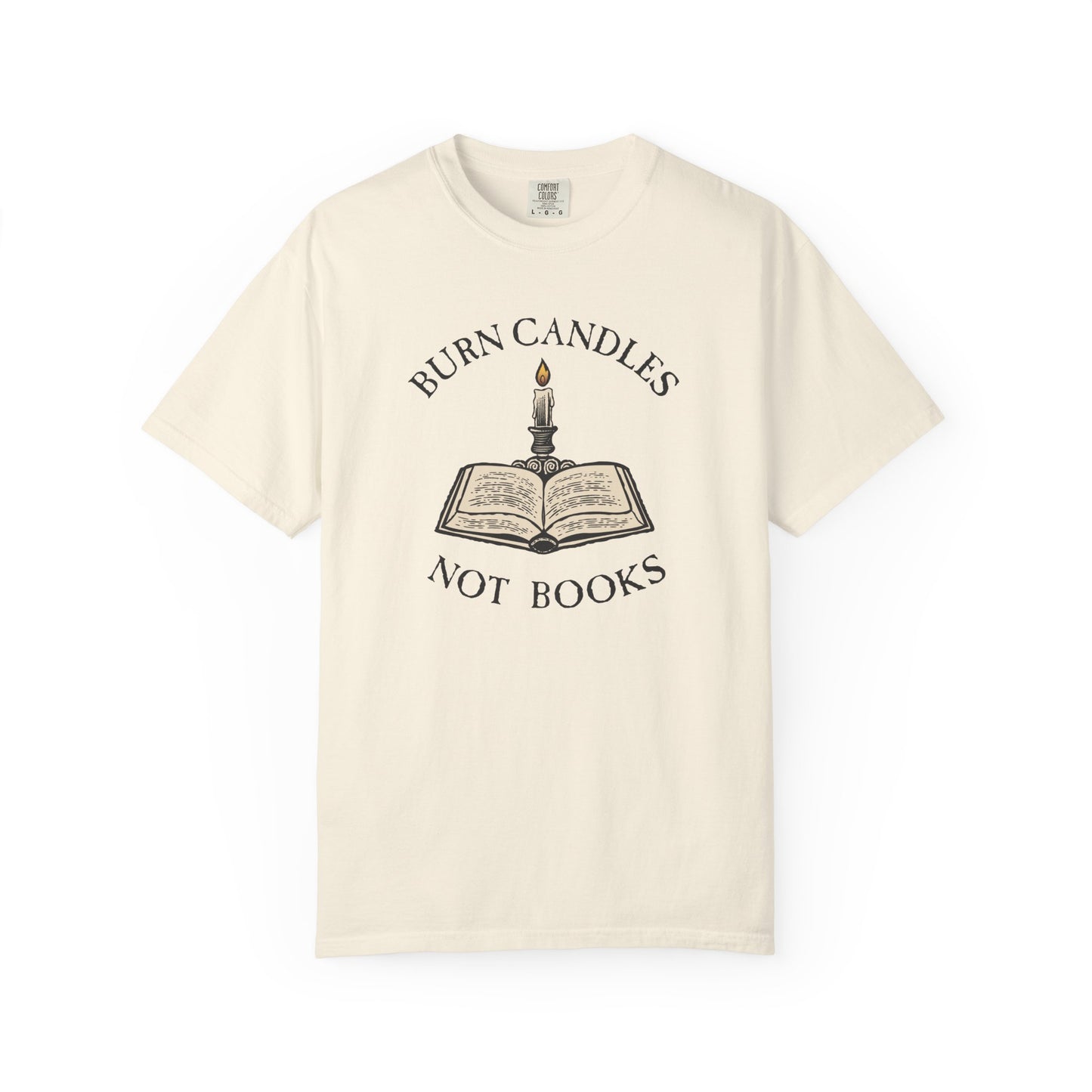 Burn Candles Not Books Shirt | Anti Censorship Book Lover Tee