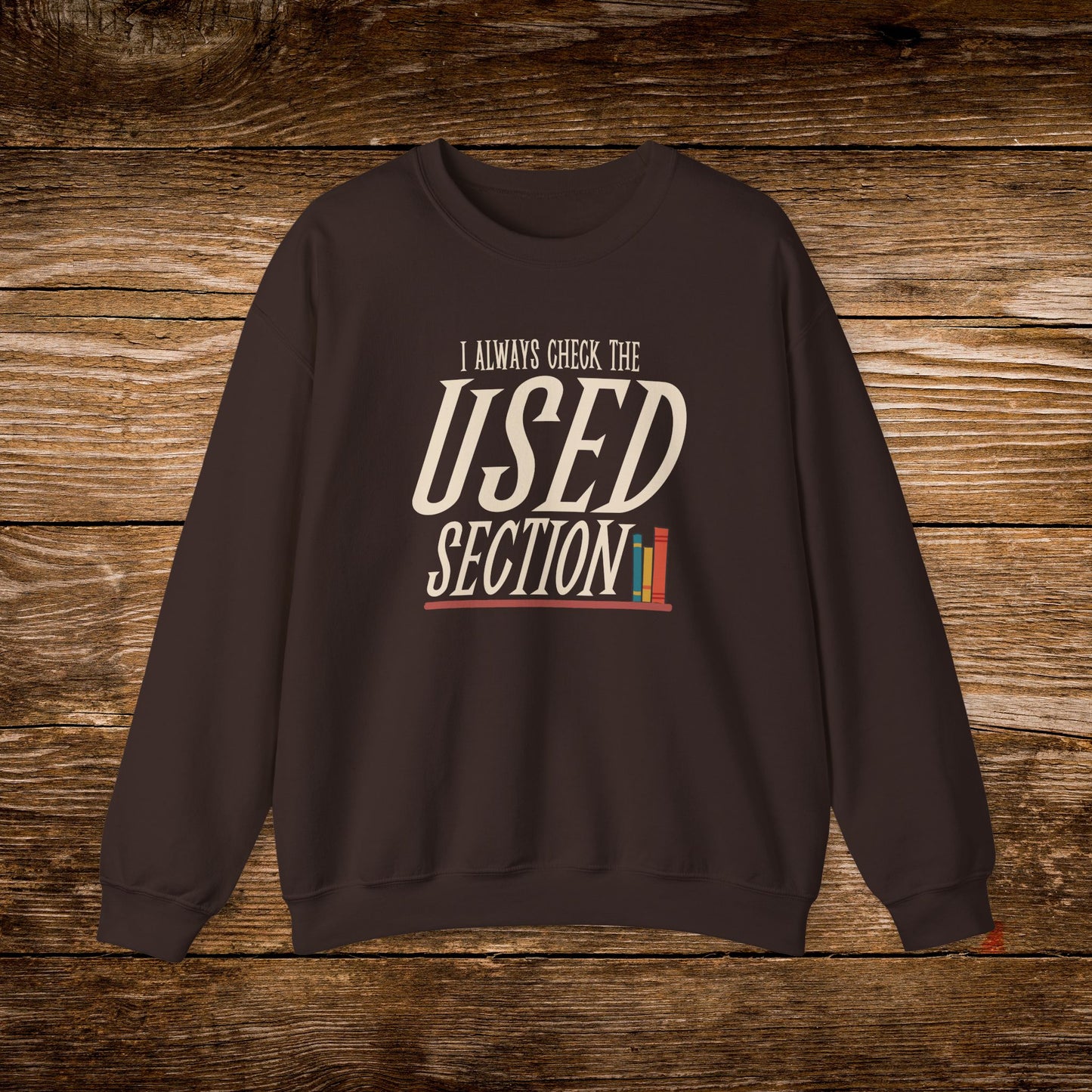 I Always Check the Used Section Sweatshirt | Vintage Reader Crewneck