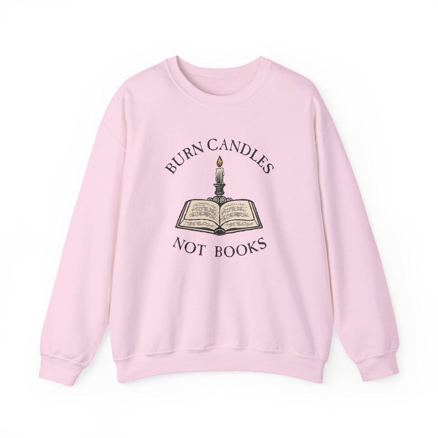 Burn Candles Not Books Sweatshirt | Anti Censorship Reader Crewneck
