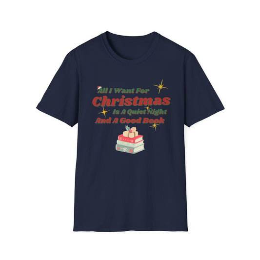 All I Want for Christmas Is a Quiet Night and a Good Book T-Shirt