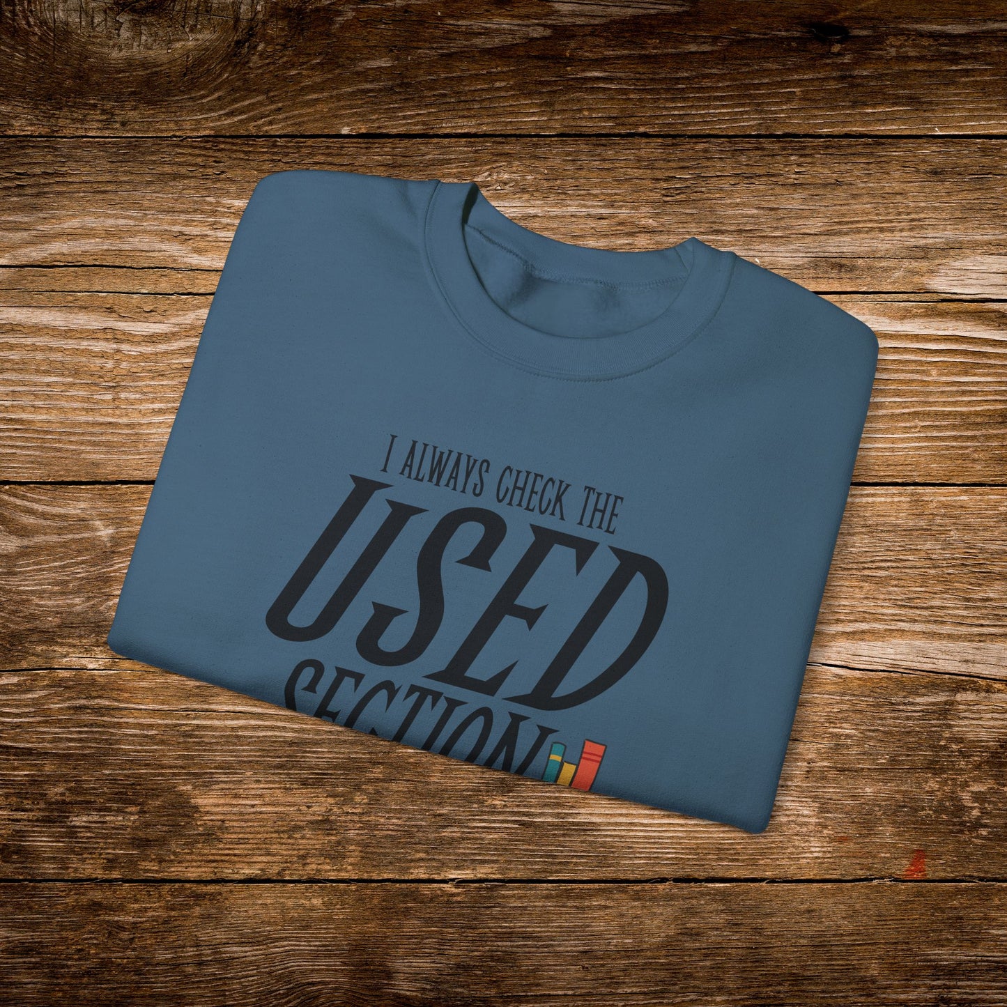 I Always Check the Used Section Sweatshirt | Vintage Reader Crewneck