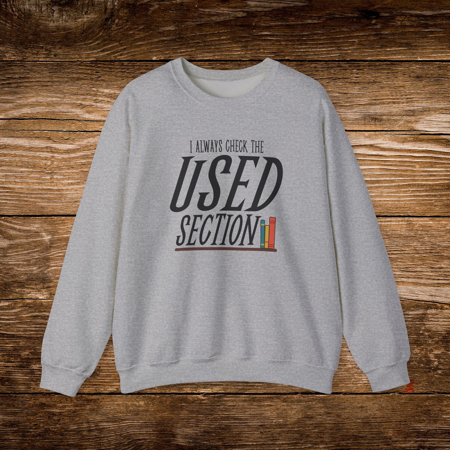 I Always Check the Used Section Sweatshirt | Vintage Reader Crewneck