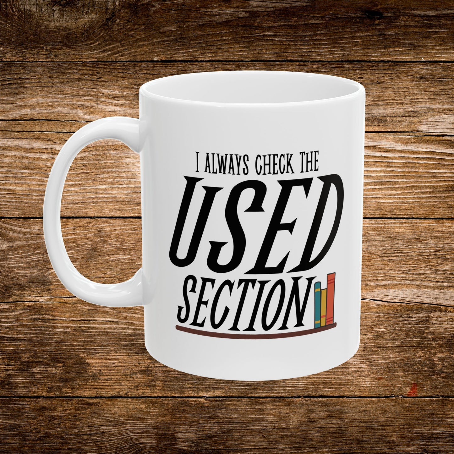 I Always Check The Used Section Mug | Reader Coffee Mug