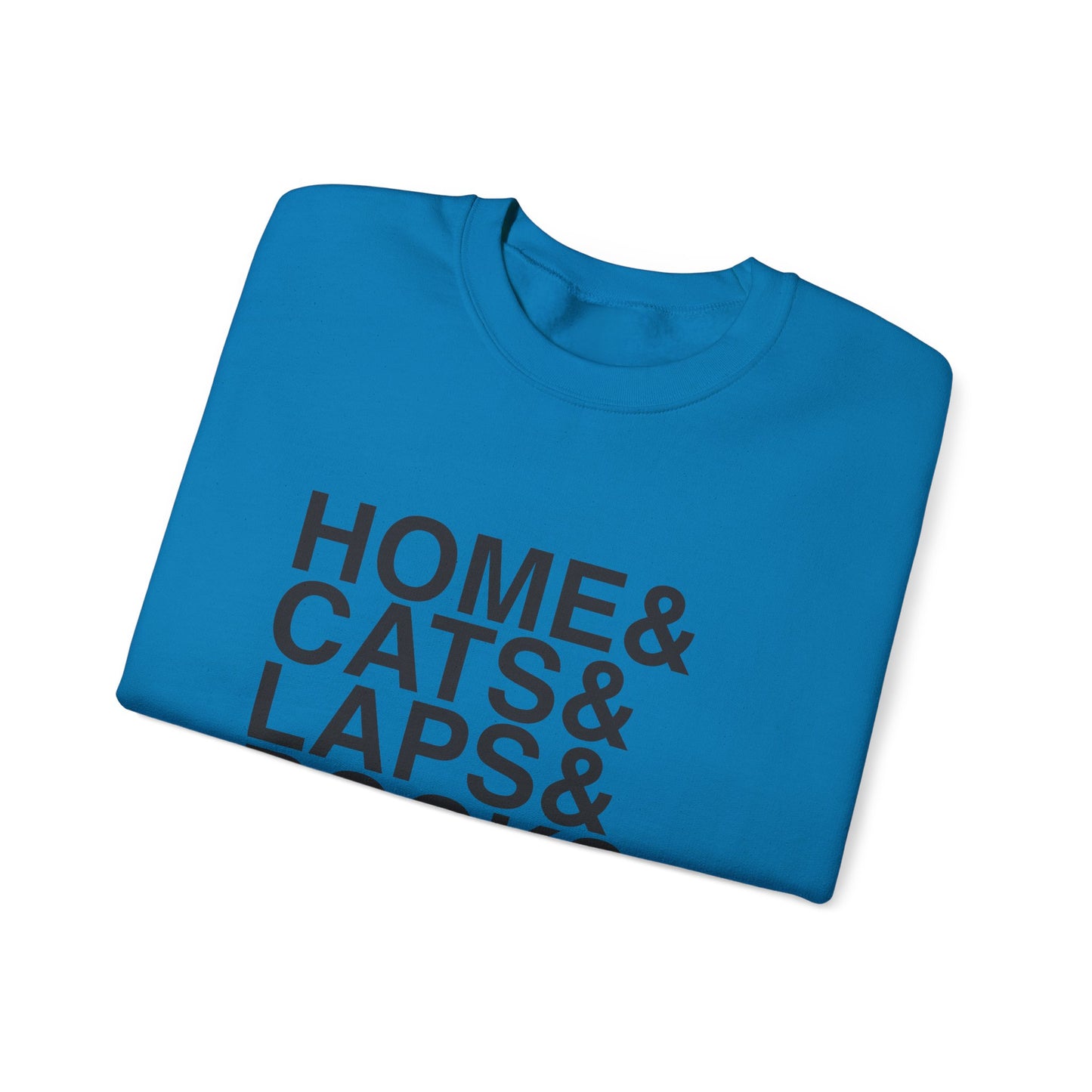 Home Cats Laps Books Sweatshirt | Cat Lover Reader Crewneck