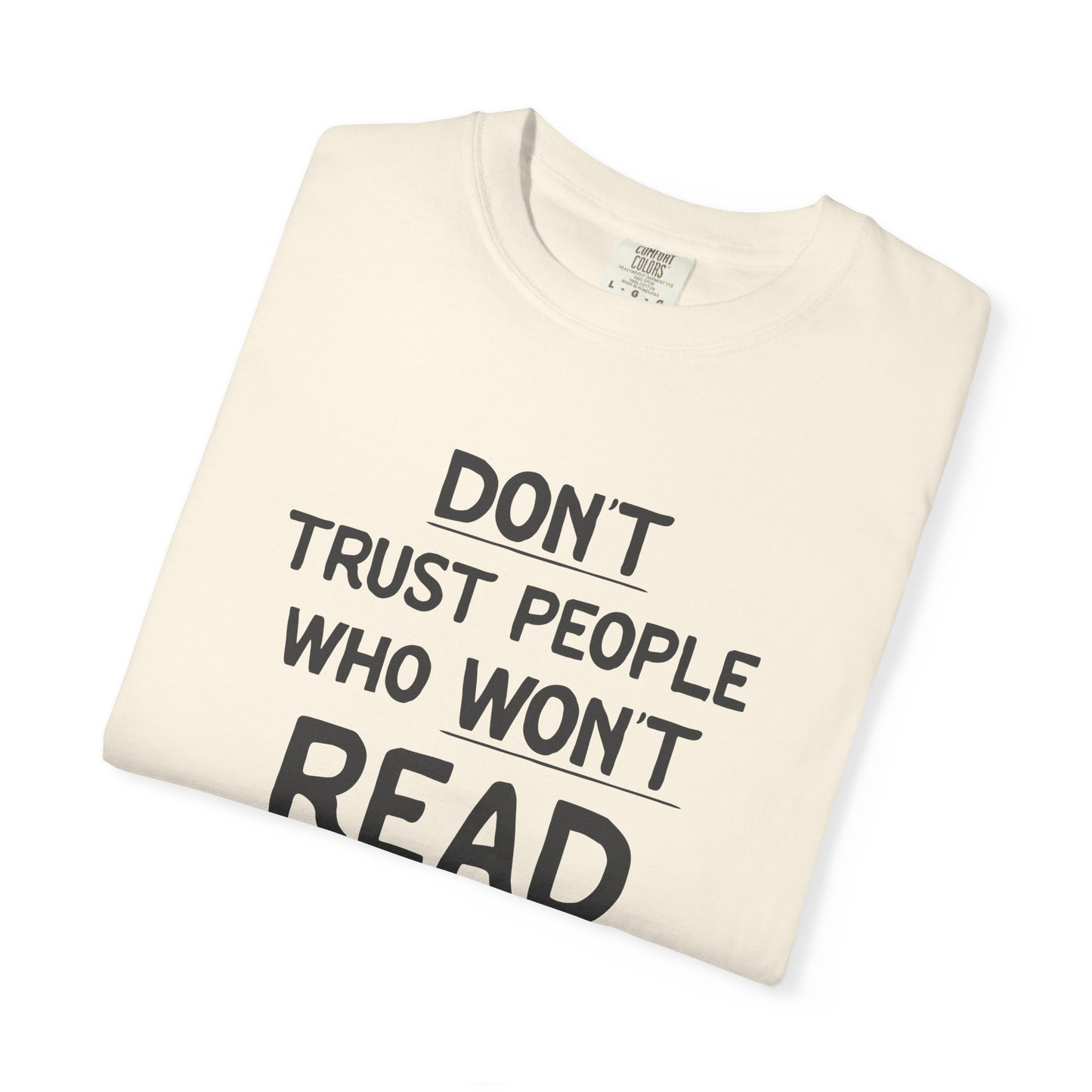 Don’t Trust People Who Won’t Read Shirt | Funny Bookish Tee
