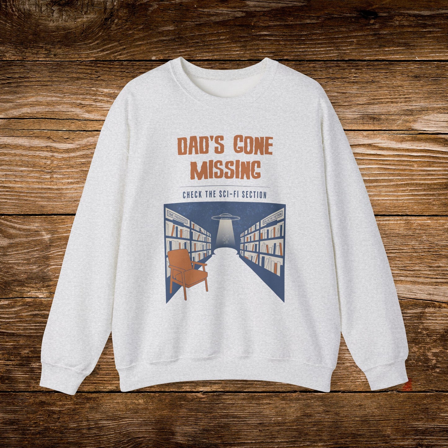 Dad’s Gone Missing Sweatshirt | Retro Science Fiction Crewneck