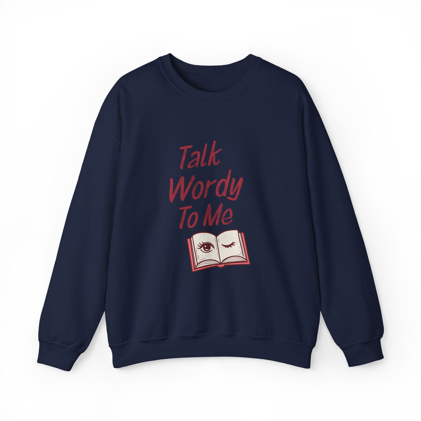 Talk Wordy To Me Crewneck Sweatshirt - Graphic Sweatshirt