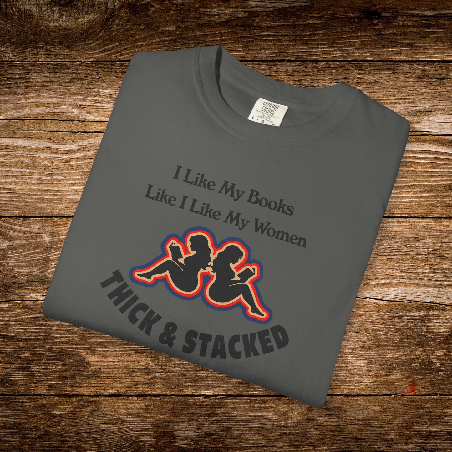 Thick & Stacked Shirt | Funny Romance Reader Tee