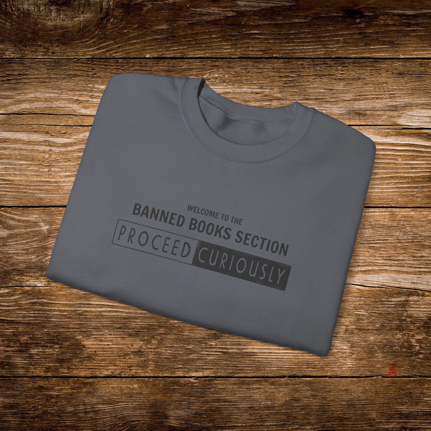 Proceed Curiously Sweatshirt | Banned Books Section Crewneck