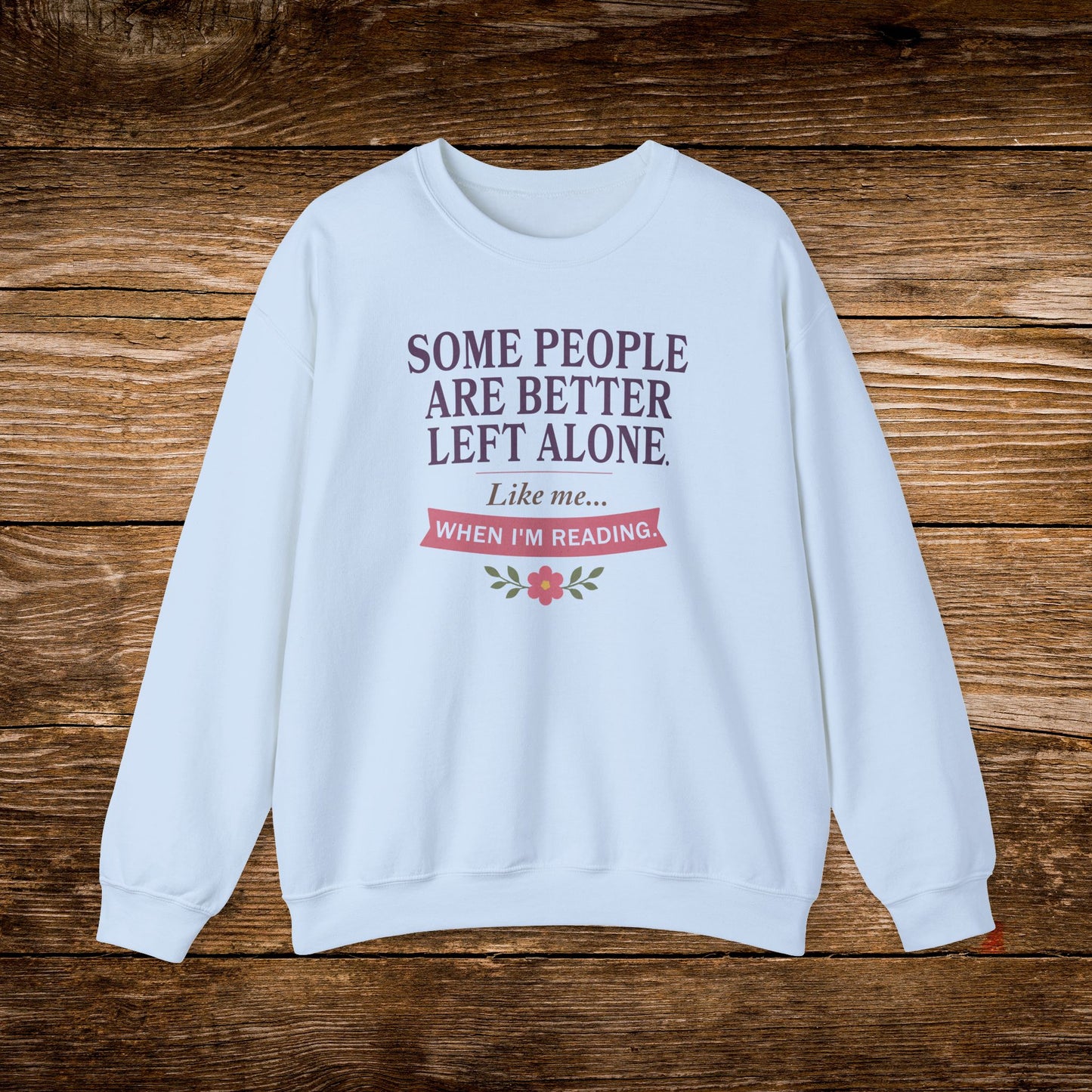 Better Left Alone When Reading Sweatshirt | Vintage Reader Crewneck