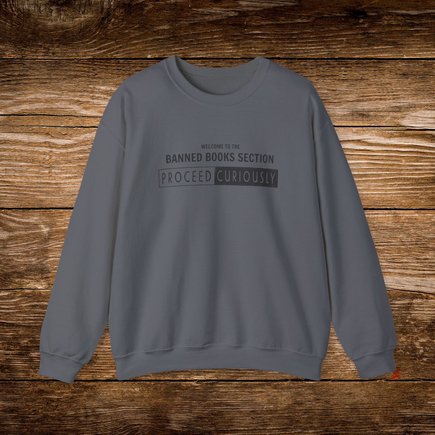 Proceed Curiously Sweatshirt | Banned Books Section Crewneck