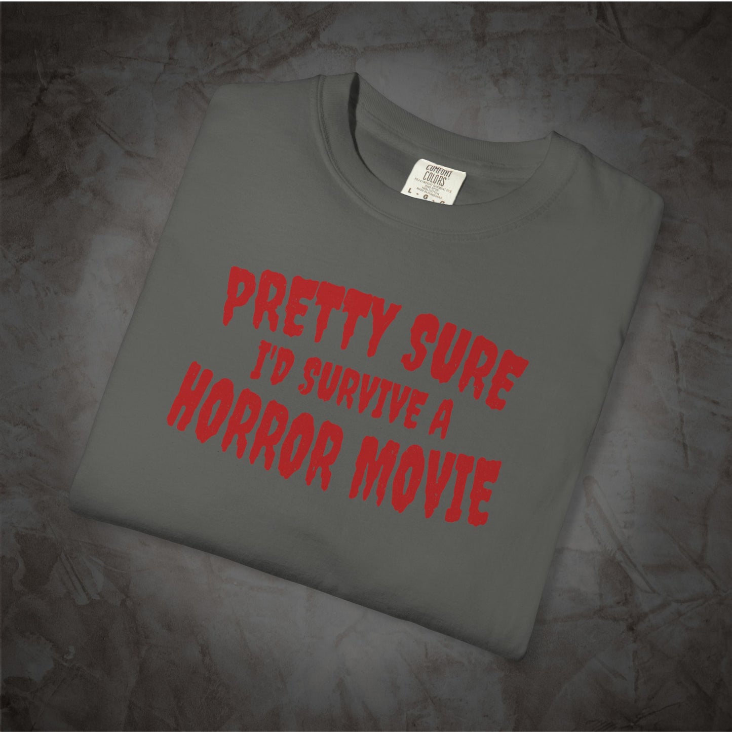 Pretty Sure I'd Survive a Horror Movie Shirt | Retro Horror Tee