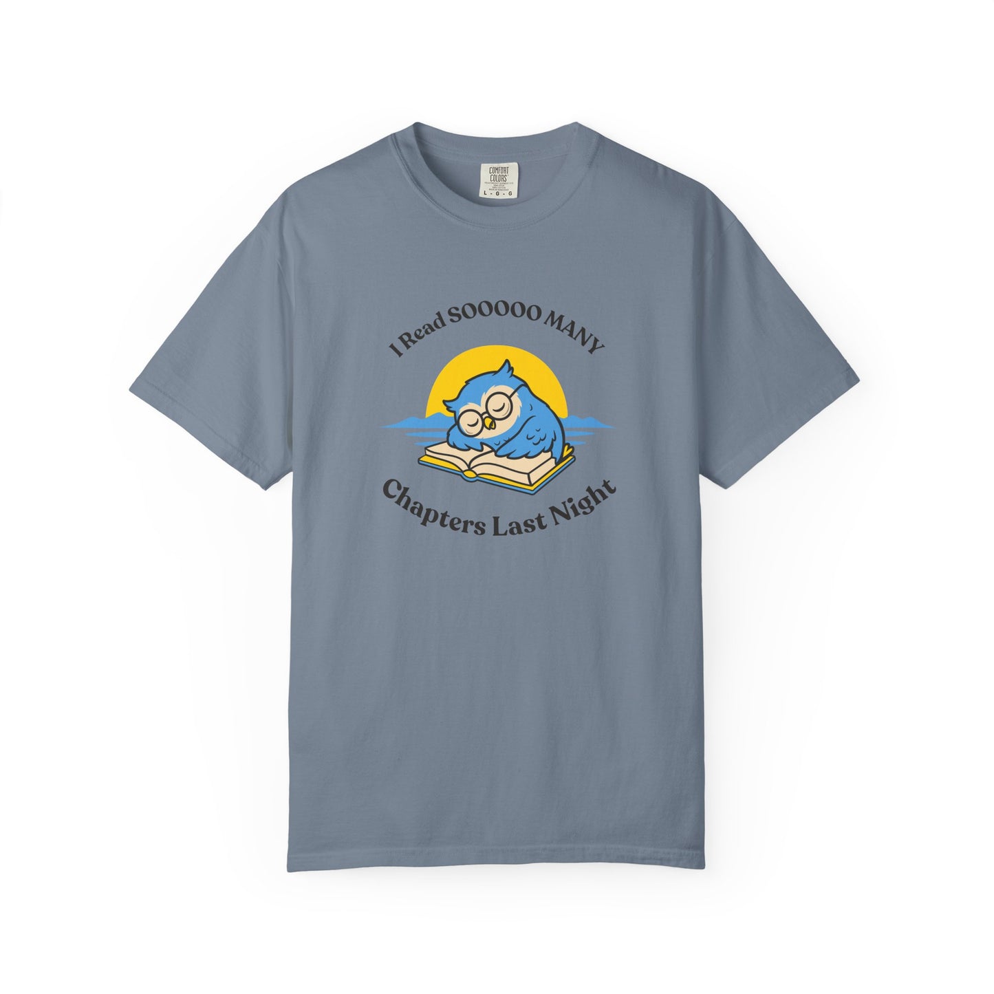 I Read So Many Chapters Last Night Shirt | Funny Night Owl Reading Tee