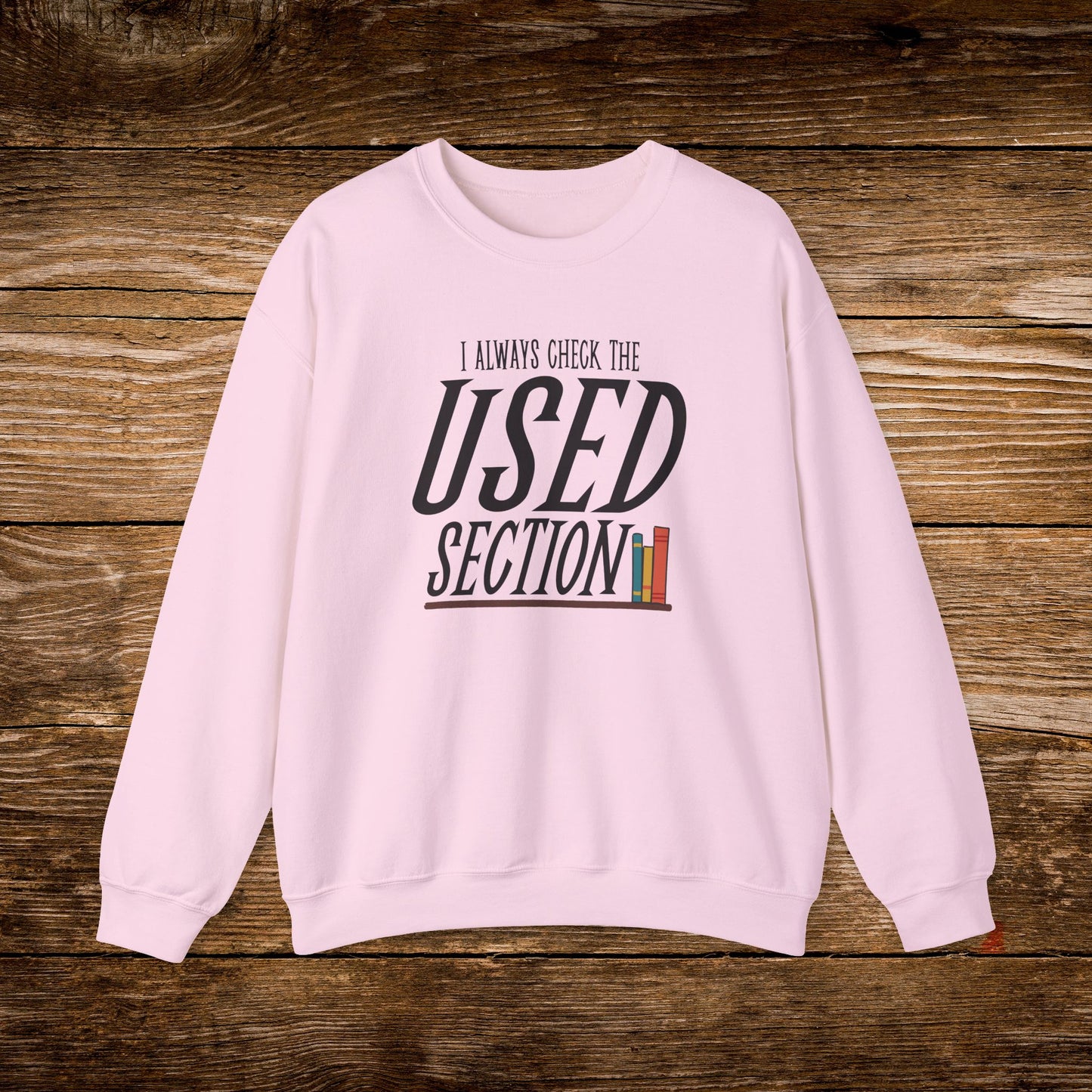 I Always Check the Used Section Sweatshirt | Vintage Reader Crewneck