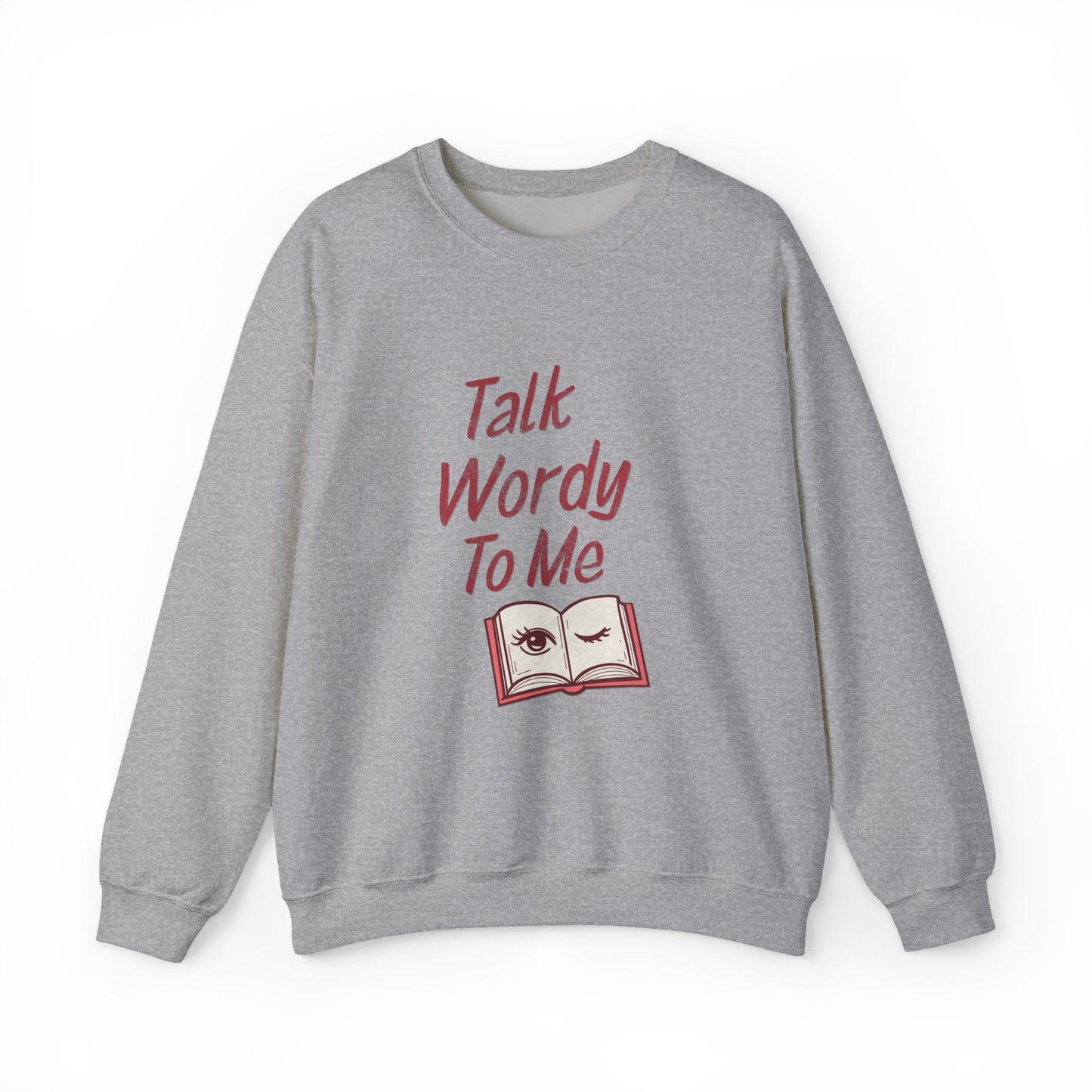Talk Wordy To Me Crewneck Sweatshirt - Graphic Sweatshirt