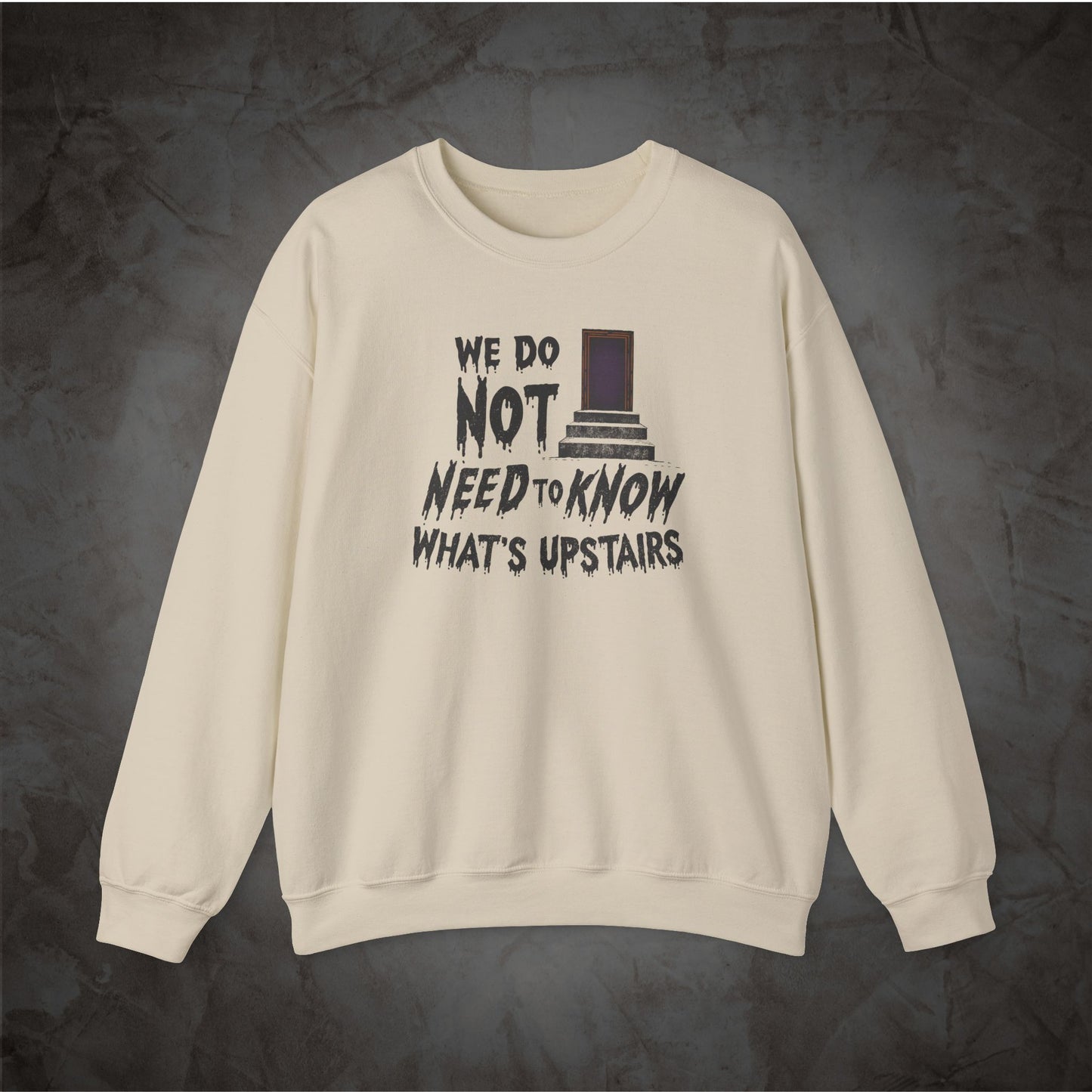 Don't Go Upstairs Sweatshirt | Horror Movie Rule Crewneck