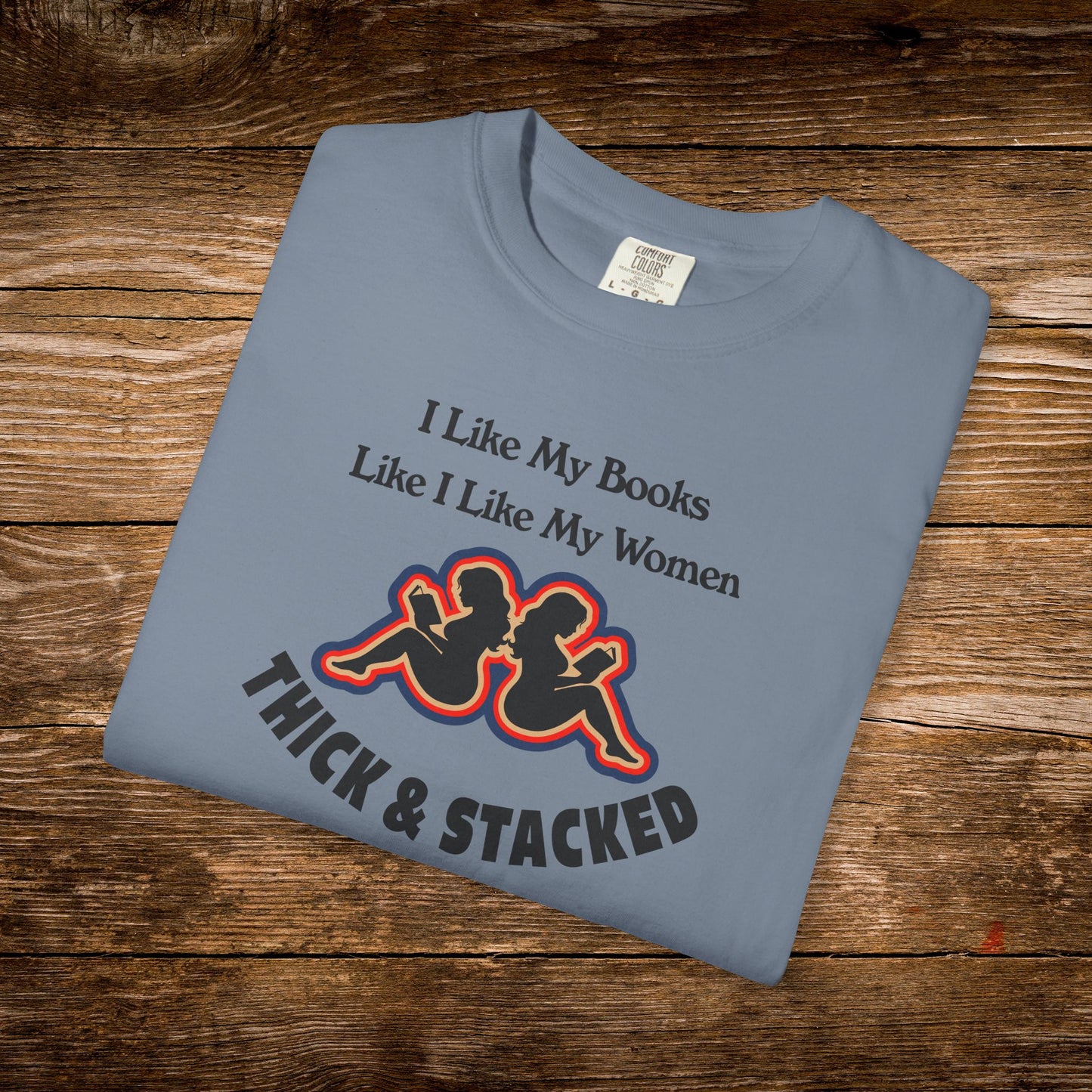 Thick & Stacked Shirt | Funny Romance Reader Tee