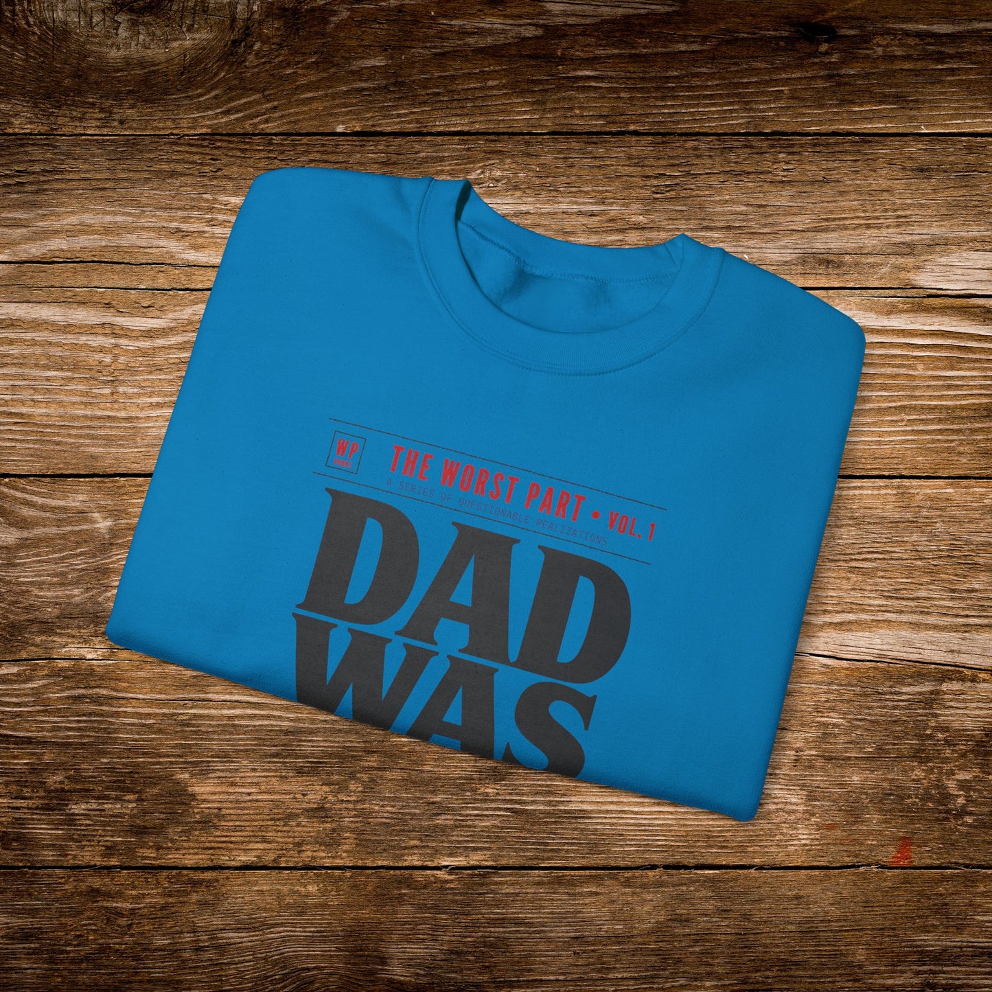Dad Was Right Sweatshirt | Retro Book Lover Crewneck
