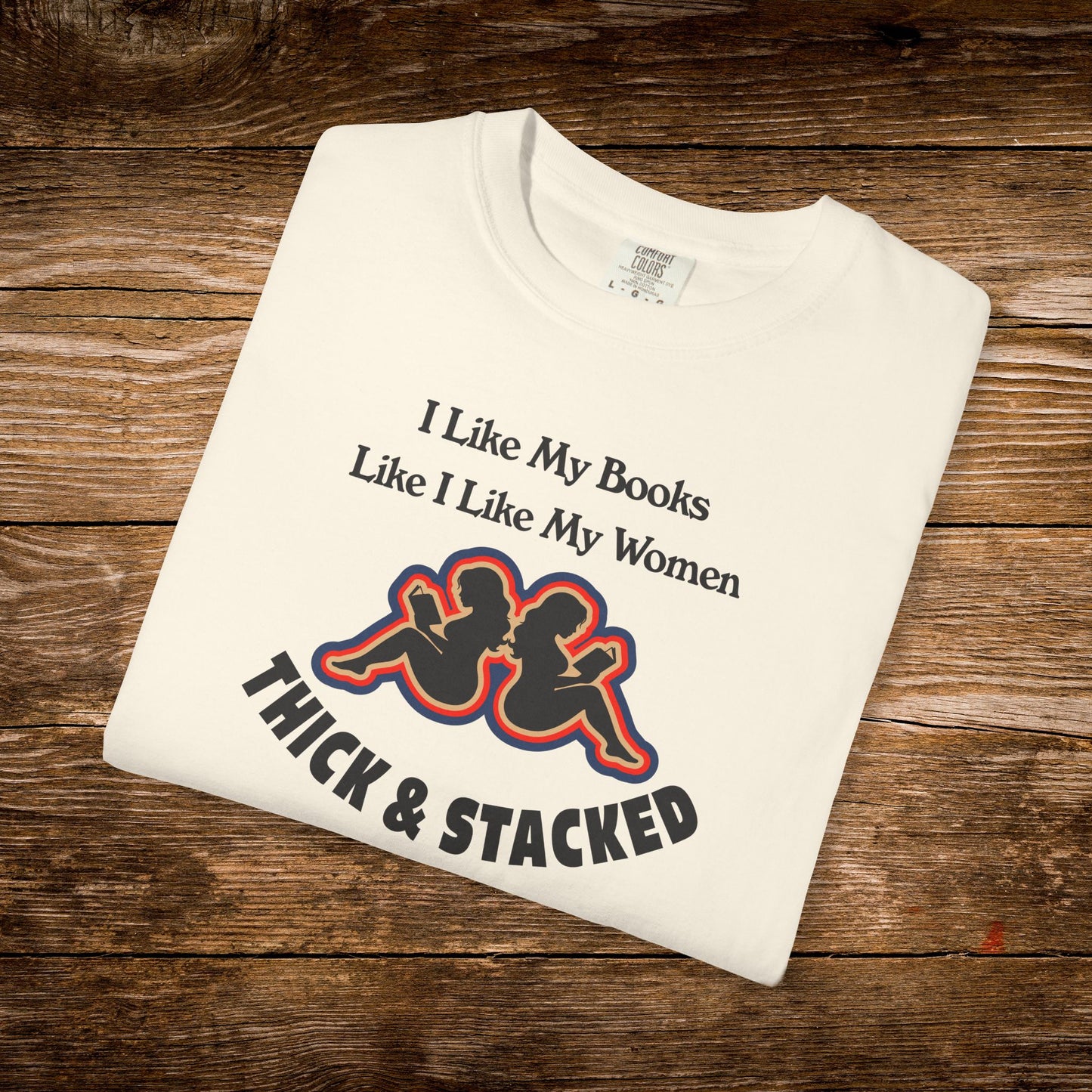 Thick & Stacked Shirt | Funny Romance Reader Tee