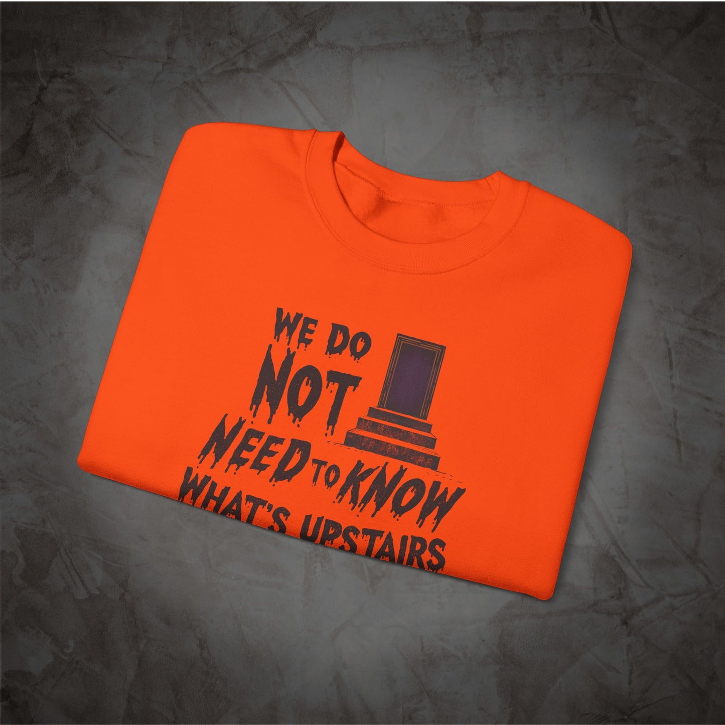 Don't Go Upstairs Sweatshirt | Horror Movie Rule Crewneck