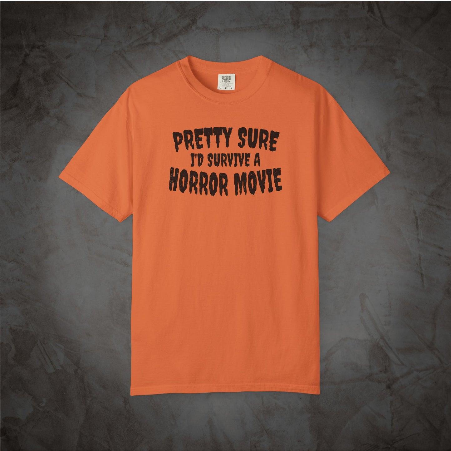 Pretty Sure I'd Survive a Horror Movie Shirt | Retro Horror Tee