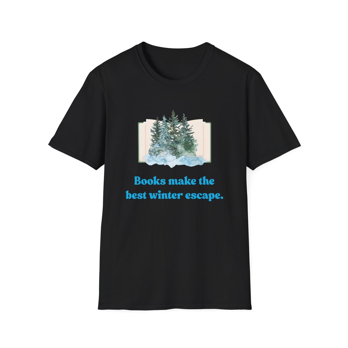 Books Make the Best Winter Escape T-Shirt