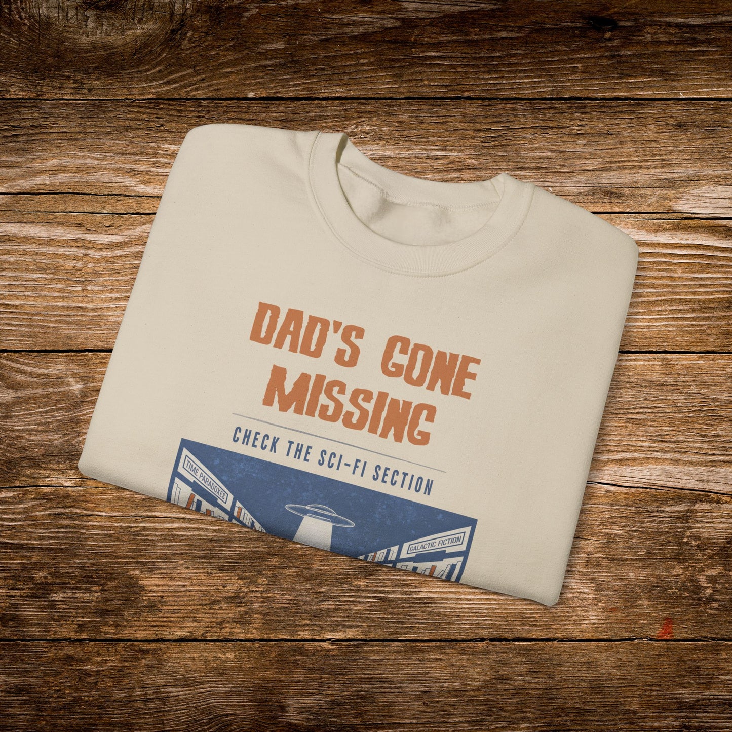 Dad’s Gone Missing Sweatshirt | Retro Science Fiction Crewneck