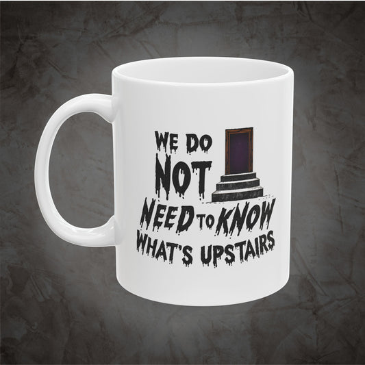 Don't Go Upstairs Mug | Horror Movie Coffee Mug