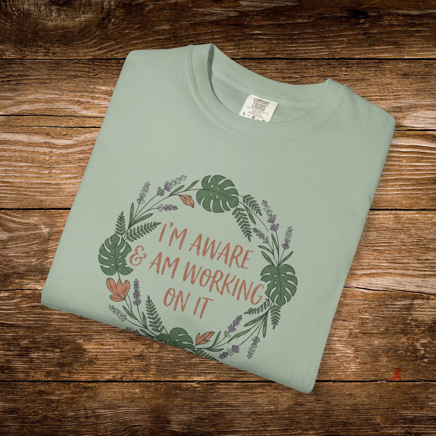 I’m Aware & Am Working On It Shirt | Retro Self-Awareness Floral Tee