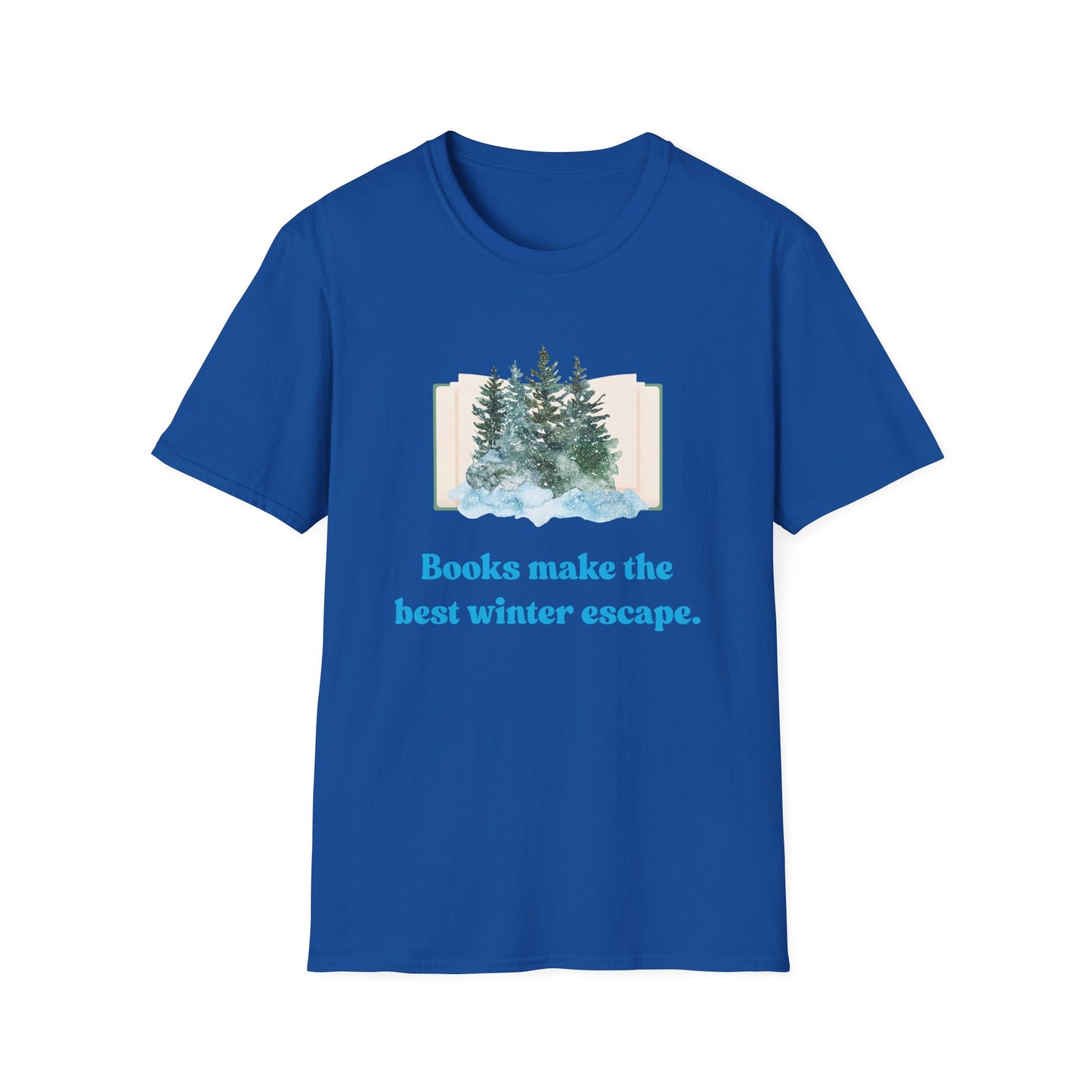 Books Make the Best Winter Escape T-Shirt