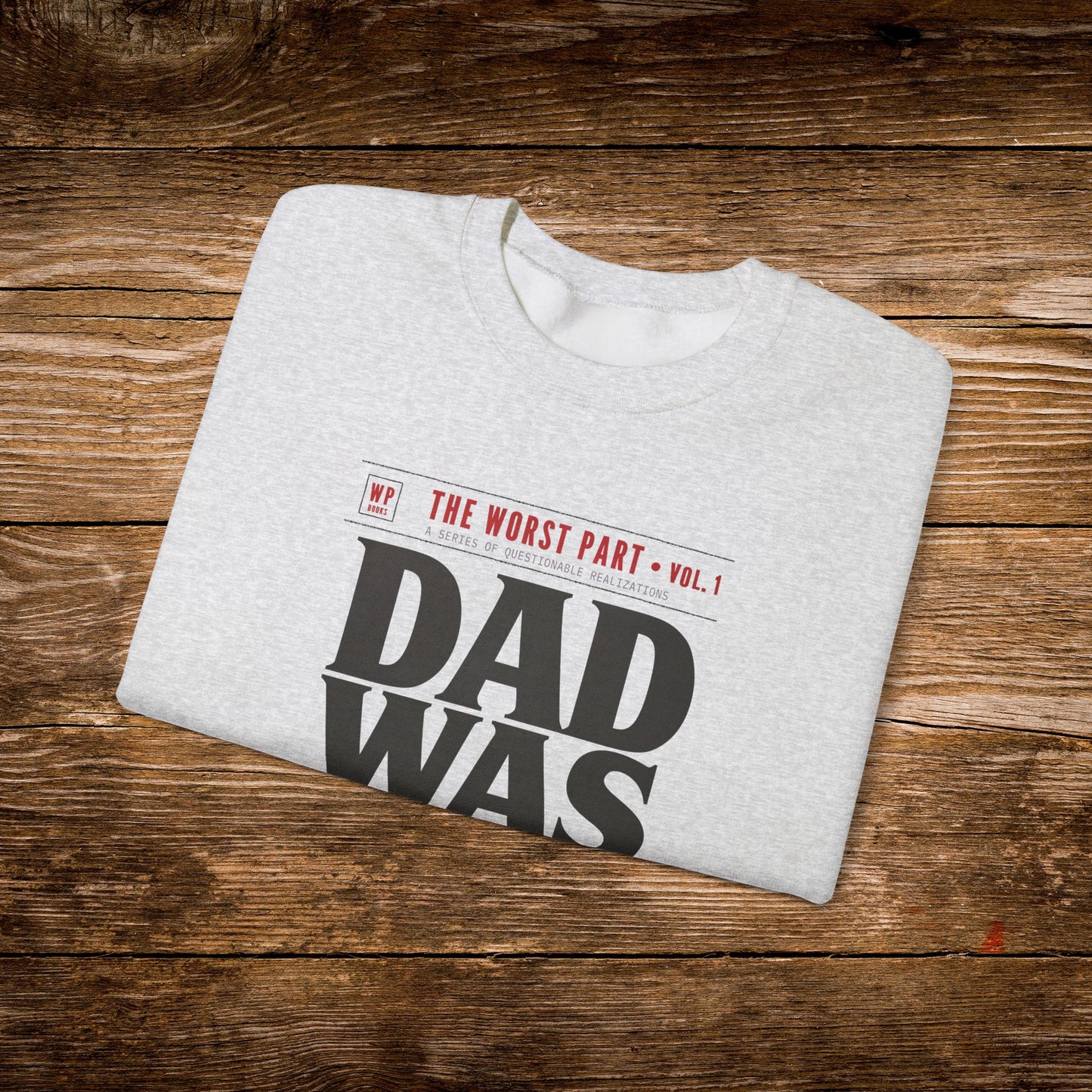 Dad Was Right Sweatshirt | Retro Book Lover Crewneck