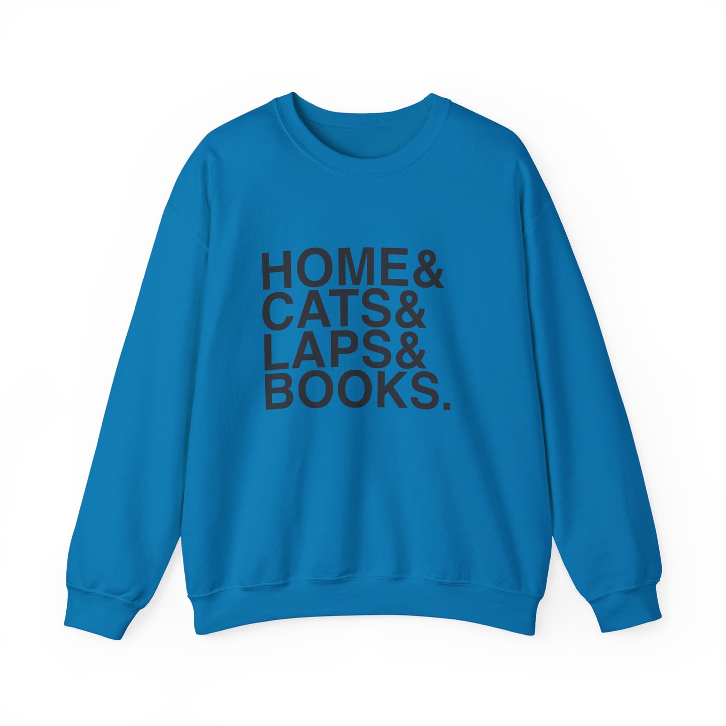 Home Cats Laps Books Sweatshirt | Cat Lover Reader Crewneck