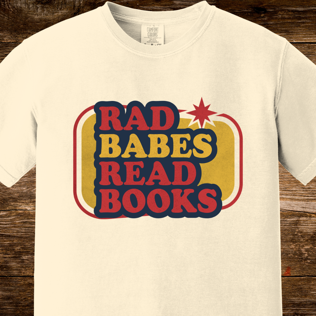 Rad Babes Read Books Shirt | Retro Book Lover Tee
