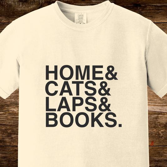 Home Cats Laps Books Shirt | Minimalist Cat Lover Tee | Reading T-Shirt