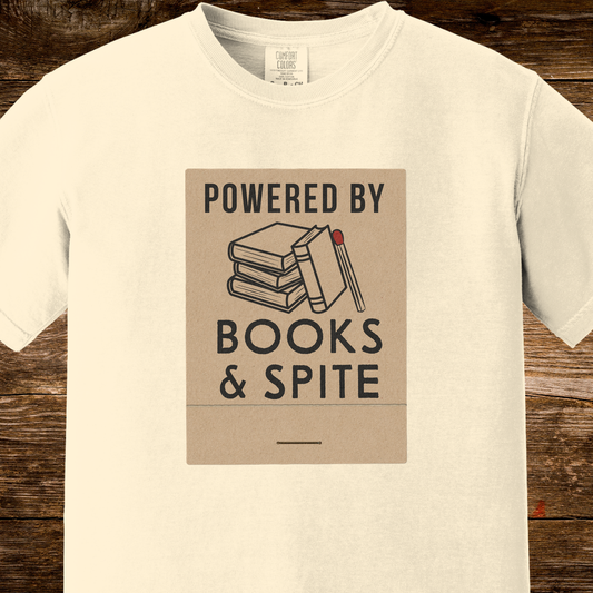 Powered By Books & Spite Bookish Design Shirt | Funny Sarcastic Reading Tee | Dark Academia Gift for Bookworms