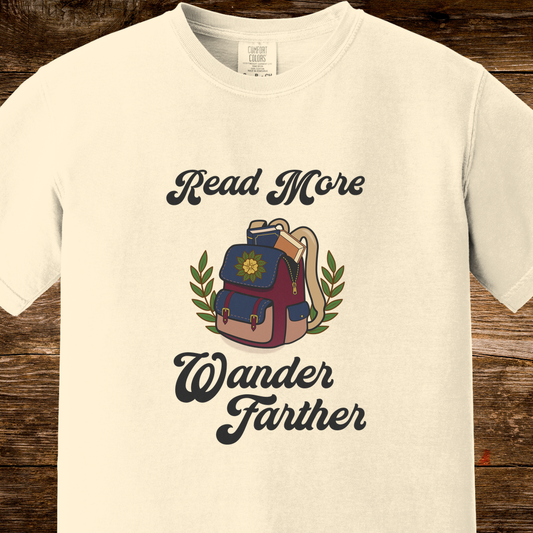 Read More Wander Further Shirt | Funny Sarcastic Reading Tee | Dark Academia Gift for Bookworms