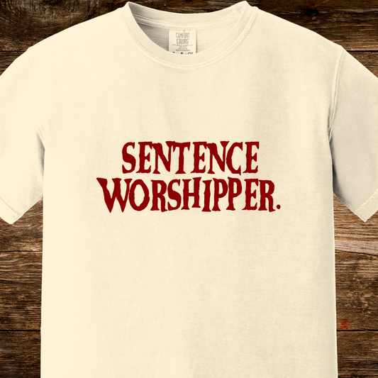 Sentence Worshipper Shirt | Bold Literary Typography Tee | Writer Gift