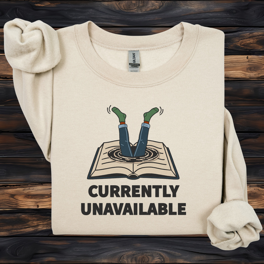Currently Unavailable Sweatshirt | Gildan 18000 Heavy Blend Crewneck | Funny Reading Out of Office Pullover