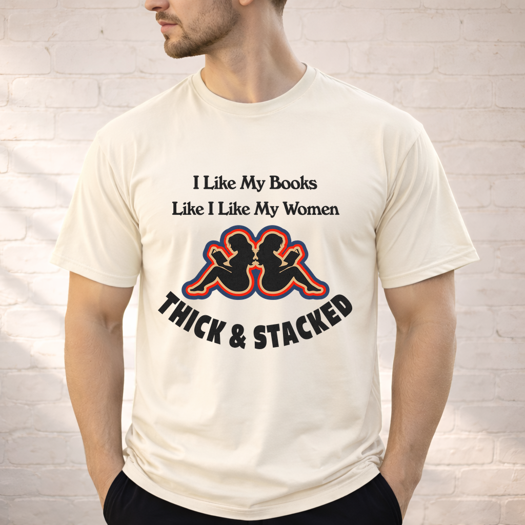 Thick & Stacked Shirt | Funny Romance Reader Tee