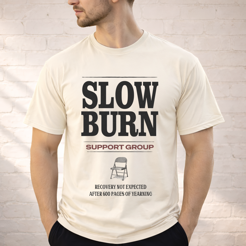 Slow Burn Support Group Shirt | Romance Reader Tee | Booktrovert Slow Burn T-Shirt