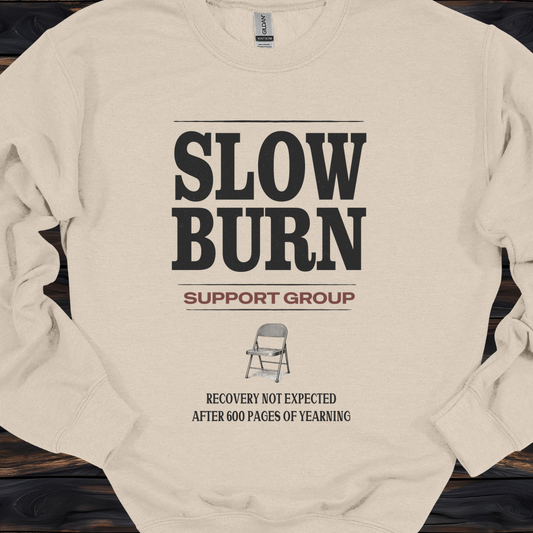 Slow Burn Support Group Sweatshirt | Romance Trope Crewneck | Cozy Reader Sweatshirt