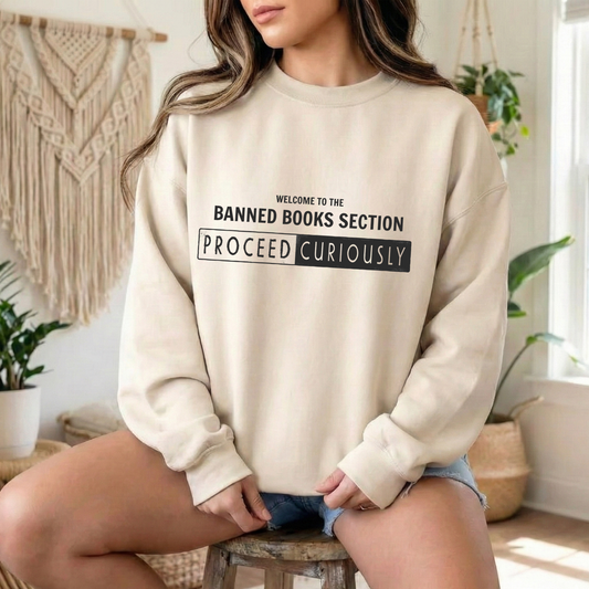 Proceed Curiously Sweatshirt | Banned Books Section Crewneck