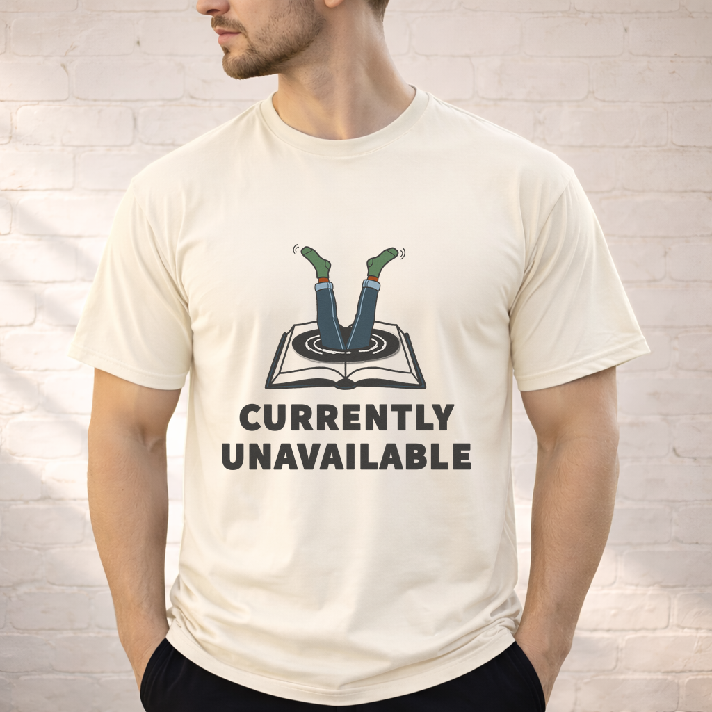 Currently Unavailable Shirt | Funny Lost In A Book Tee
