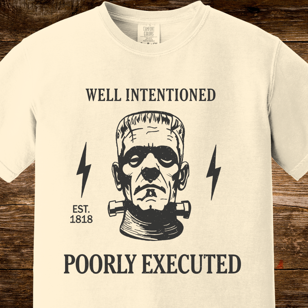 Well Intentioned Poorly Executed Shirt | Vintage Monster Tee